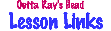 Outta Ray's Head  Lesson Links
